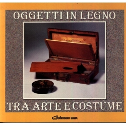 Oggetti in legno tra arte e costume - Johnson Wax